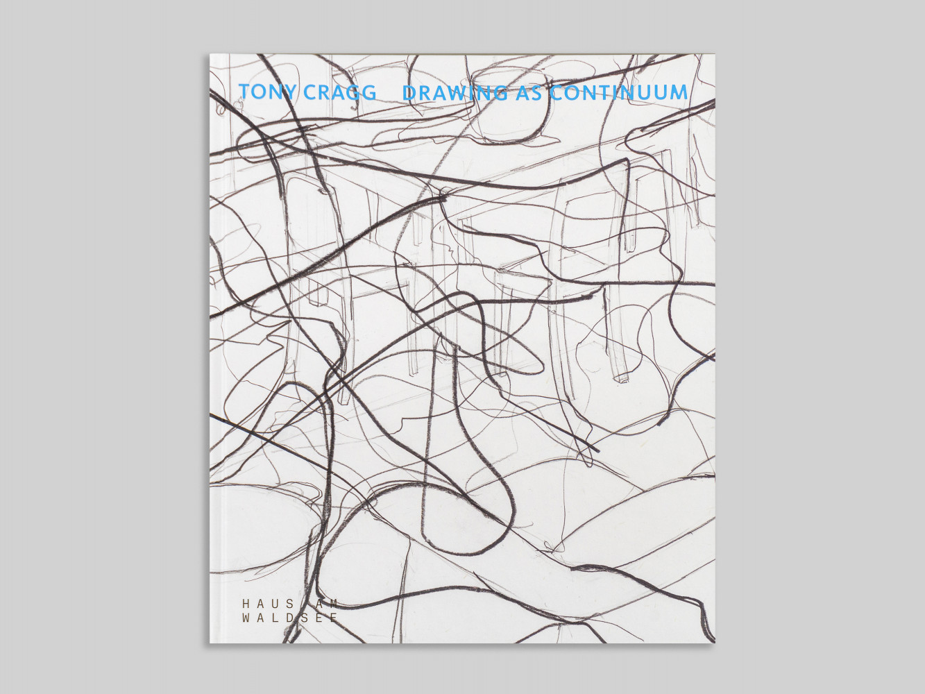 ‘Tony Cragg – Drawing as Continuum, 2021 (Cover)’